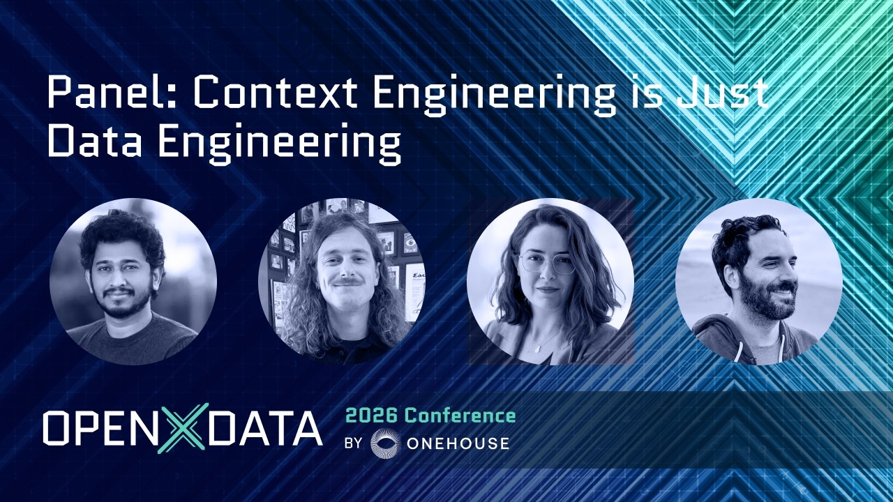 Panel — Context Engineering is Just Data Engineering | Panel ...