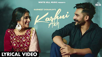 Kashni Akh (Lyrical Video) Gurneet Dosanjh | Sara Gurpal | NYC | Romantic Punjabi Song 2023 |