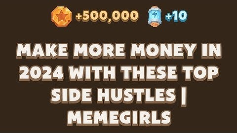 MAKE MORE MONEY IN 2024 WITH THESE TOP SIDE HUSTLES | MEMEGIRLS | MEMEFI Youtube Video Code