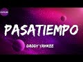 Daddy Yankee PASATIEMPO Letra mp3