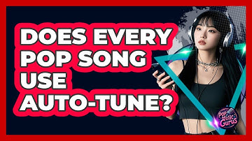 Does Every Pop Song Use Auto-Tune?