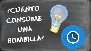 CUÁNTO CONSUME UNA BOMBILLA - Calcular consumo y precio