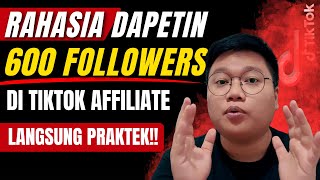 Cara Paling Gampang Dapetin 600 Followers Buat TikTok Affiliate!