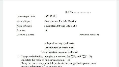 (DSE) Nuclear and Particle Physics Question Paper - 1 | DSE | OBE | B.Sc.(H)  Physics #2020 #qwp