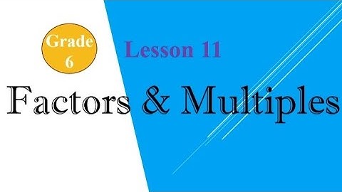 Factors and Multiples|Grade 6|Lesson 11|English Medium.
