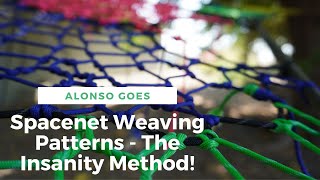 Spacenet Weaving Patterns  - The Insanity Method