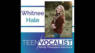 Whitnee Hale - The Teen Vocalist 2022