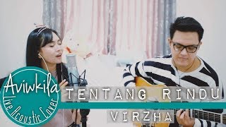 Video-Miniaturansicht von „Virzha - Tentang Rindu (Live Acoustic Cover by Aviwkila)“