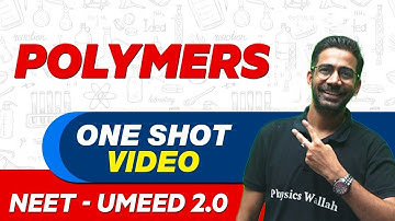 POLYMERS in 1 Shot : All Concepts, Tricks & PYQs | NEET Crash Course | UMEED 2.0