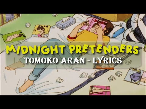 [ENGSUB] Midnight Pretenders - Tomoko Aran (亜蘭知子)