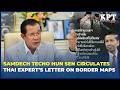 Samdech Hun Sen Circulates Thai Expert’s Letter on Border Maps