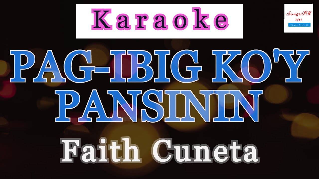 Pag-ibig Ko'y Pansinin Karaoke by Faith Cuneta
