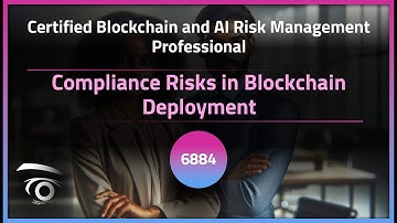 Compliance Risks in Blockchain Deployment | Exclusive Lesson