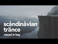 Scandinavian Dream Nordic Trance Progressive Mix Harmonically Mixed Scandinavian Dream Nordic Trance Progressive Mix Harmonically Mixed