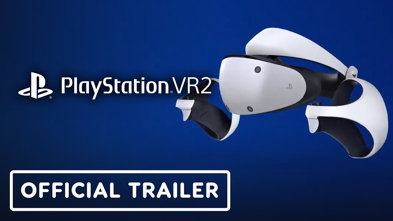 PlayStation VR2 - Official 'Play in a Whole New Way' Trailer 