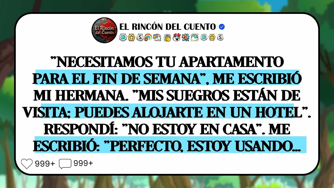 Mi Hermana Me Pidió El Apartamento Para El Fin De Semana. ¡Sus Suegros Vienen De Visita!