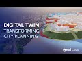 Revolutionizing urban planning esri canadas digital twin technology in action