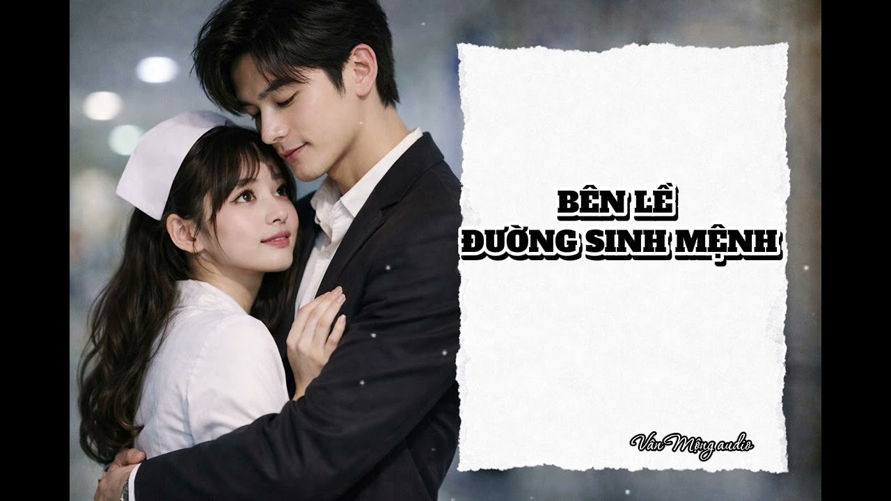 Truyện Audio/ BÊN LỀ ĐƯỜNG SINH MỆNH | Vân Mộng audio