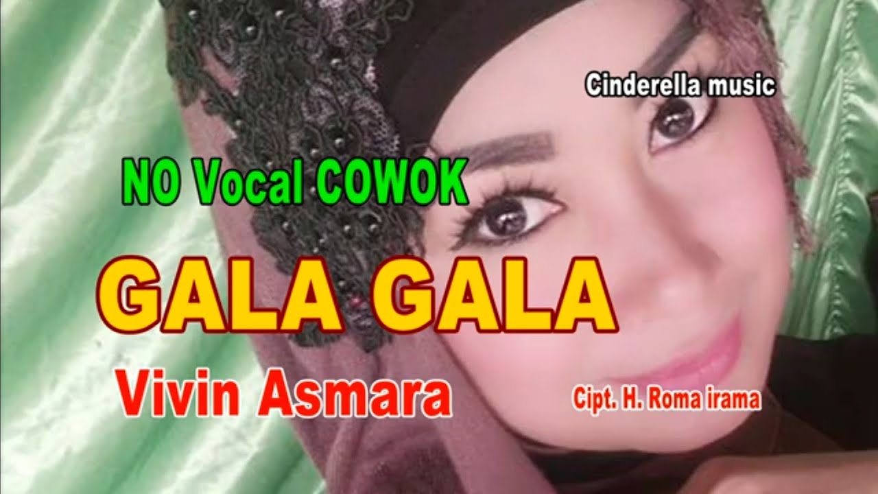 gala gala karaoke no vocal cowok vivin asmara video pokok cinderella