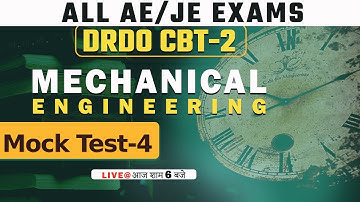 MOCK TEST 4 | FOR ALL AE JE EXAMS| DRDO CBT| MECHANICAL ENGINEERING QUESTION CLASS | BY ANUBHAV SIR