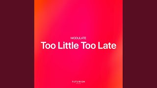 Too Little Too Late
