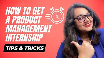 How to get a Product Management Internship - Tips & Tricks I Accredian