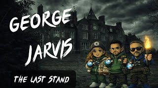 THE LAST STAND AT ENGLAND’s MOST HAUNTED | GEORGE JARVIS SCHOOL - (FINALE) 