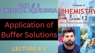 Chemistry Class 12 | Application of Buffer Solutions | Chemical Equilibria | Chapt 3 | FBISE | NBF |