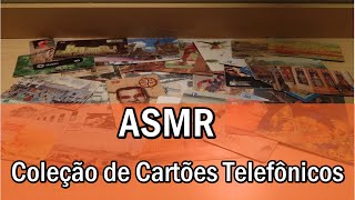 ASMR Português - COLEÇÃO DE CARTÕES TELEFÔNICOS screenshot 2