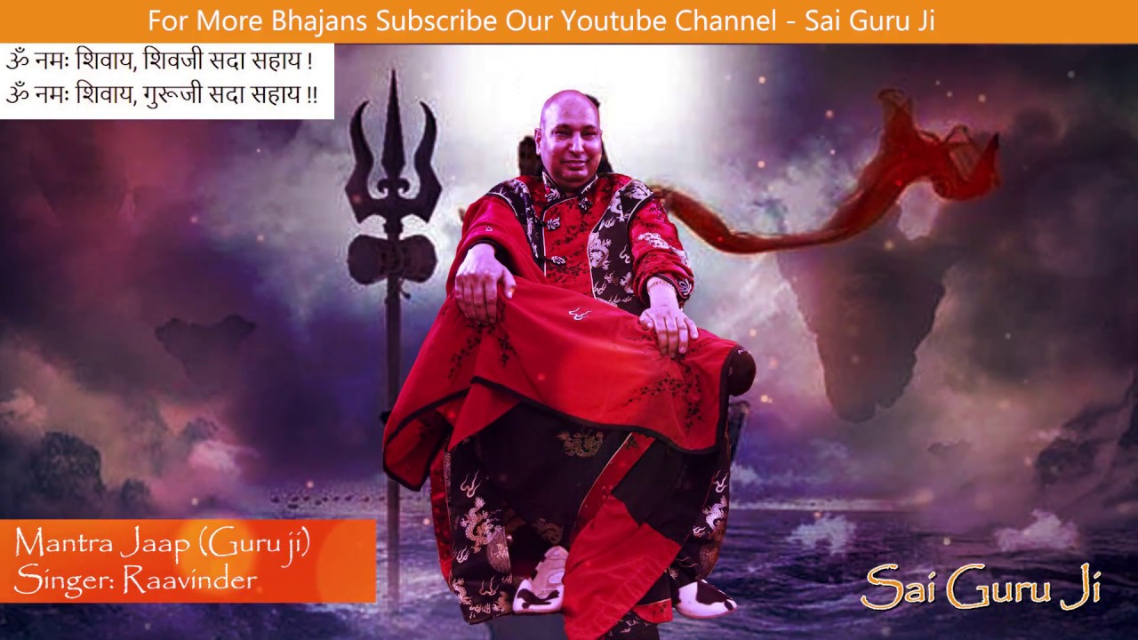 Guru Ji Mantra Jaap by Raavinder  Om Namah Shivaya Guru Ji sada Sahay