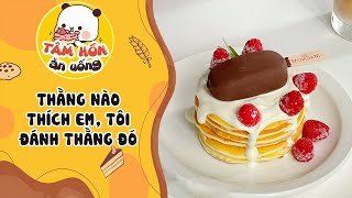 Tâm sự số 737 ✨ THẰNG NÀO THÍCH EM, TÔI ĐÁNH THẰNG ĐẤY ✨ Tâm Hồn Ăn Uống