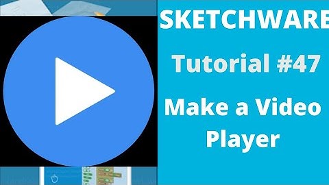 Sketchware: Create a Video Player tutorial......#47