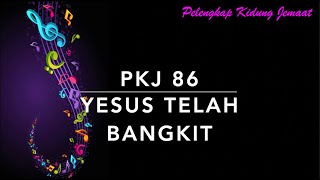 PKJ 86 Yesus Telah Bangkit (Ngarikudzwe zuvairo ano mukaa) - Pelengkap Kidung Jemaat