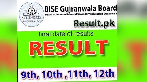 final dates and announcements of Gujranwala board result of 9th, 10th and also inter part 1&2 2020