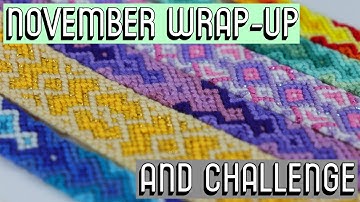NOVEMBER WRAP UP + CHALLENGE [CC] || Friendship Bracelets