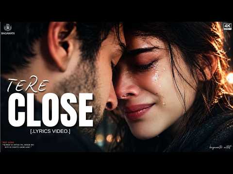 TERE CLOSE  (تیرے کلوز  ) Tu Mere Qareeb Tha, Phir Bhi Mera Na Tha | Deep Emotional | Lyrics Video |