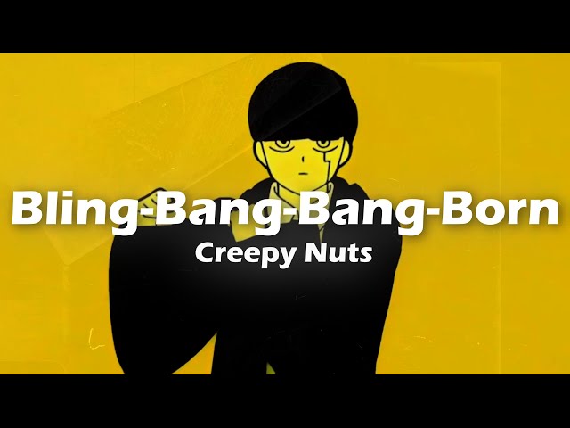 Creepy Nuts - Bling-Bang-Bang-Born (Lyrics) class=