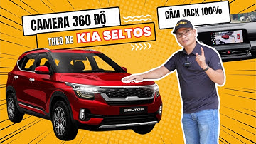 Kia Seltos 2024 nâng cấp camera 360 độ theo xe cắm jack 100% - Tăng cường an toàn khi lái xe.