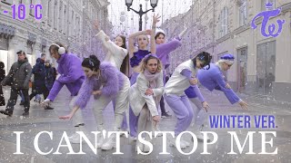 [K-POP IN PUBLIC | Winter ver.] TWICE (트와이스) - I CAN’T STOP ME | OneTake by ESTET cdt