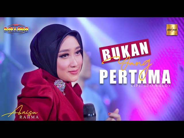 Anisa Rahma ft New Pallapa - Bukan Yang Pertama (Official Live Music) class=