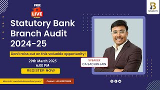 LIVE WORKSHOP on Statutory Bank Branch Audit 2024-25 by CA. Sachin Jain!