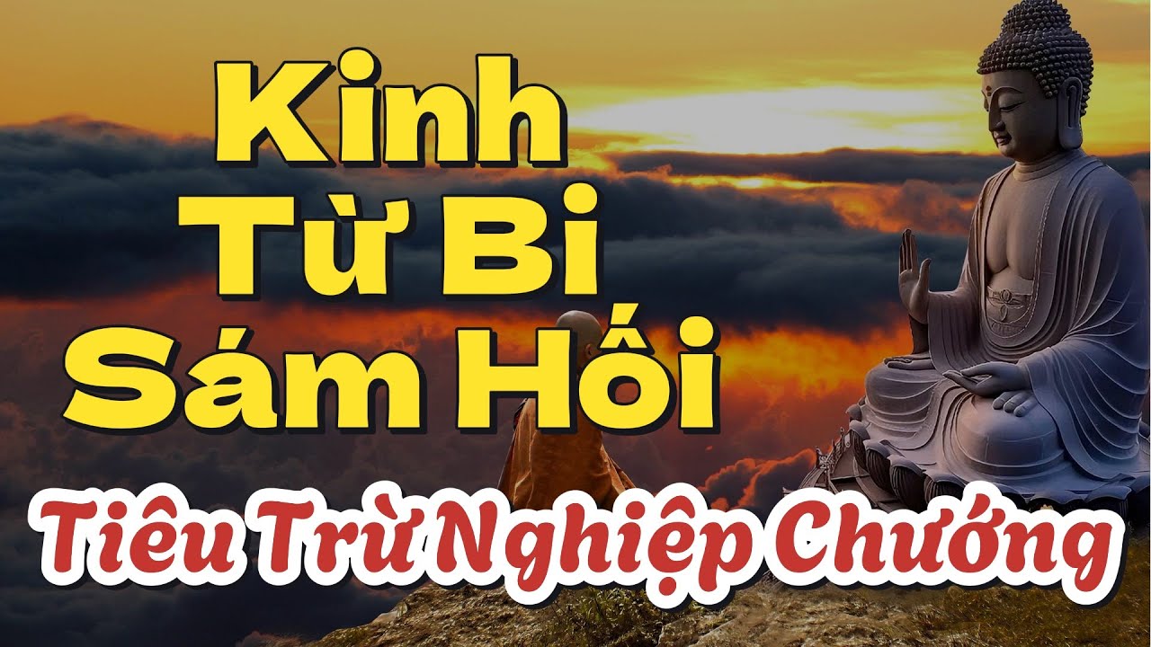 KINH TỪ BI SÁM HỐI MỖI NGÀY | THAY ĐỔI CUỘC SỐNG