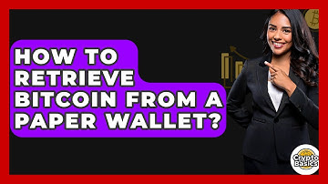 How to Retrieve Bitcoin from a Paper Wallet? - CryptoBasics360.com