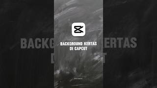 Cara Membuat Background Kertas Di Capcut background kertas capcut capcutedit