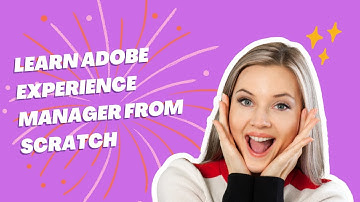 Learn Adobe Experience Manager from Scratch