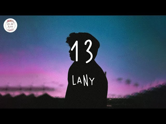 13 - LANY (Lyric Video) class=