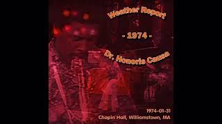 Weather Report - Dr  Honoris Causa (1974-01-31, Chapin Hall, Williamstown, MA)