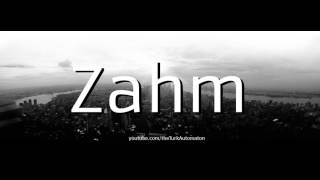 Zahm Almanca dilinde nasıl okunur/telafuz edilir