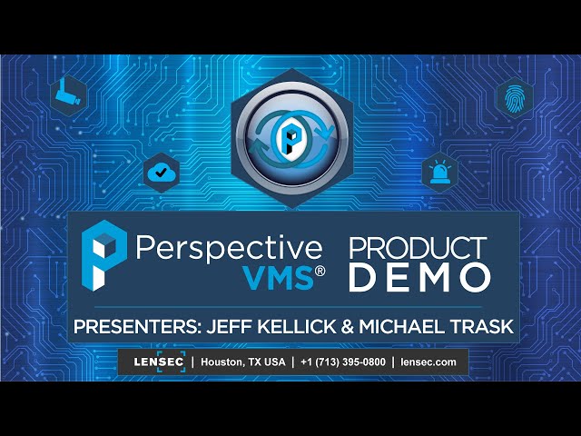 LENSEC 1-Hour Perspective VMS® Demo | "What's Your Perspective?"