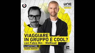 Viaggiare in gruppo è cool? con Fabio Bin WeRoad